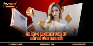 Bài Cào 3 Lá Online Bùng Nổ Giải Trí Cùng Game Bài