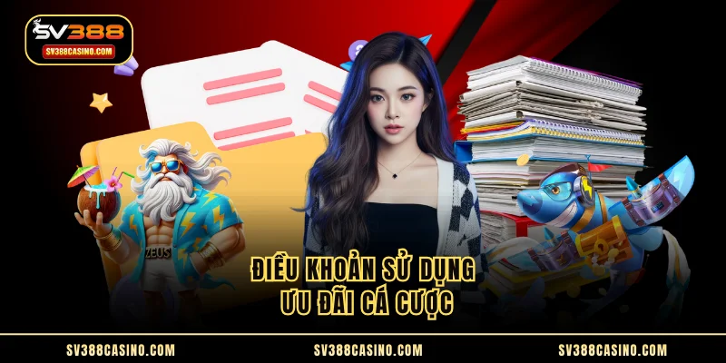 Điều khoản sử dụng ưu đãi cá cược