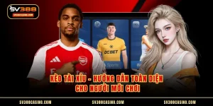 Kèo Tài Xỉu - Hướng Dẫn Toàn Diện Cho Người Mới Chơi