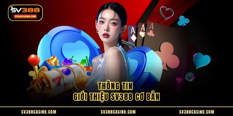 GIỚI THIỆU 1 Thông tin giới thiệu SV388 cơ bản